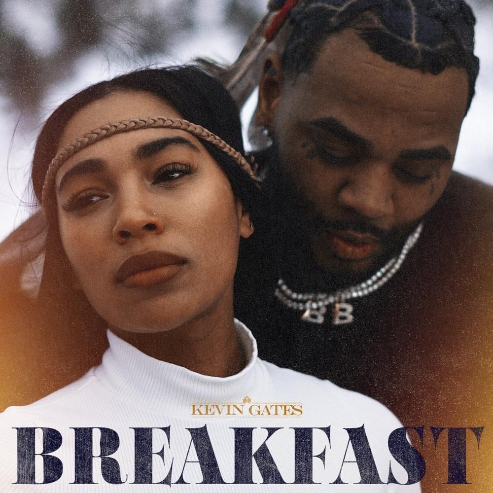 Kevin Gates Breakfast Lyrics Genius Lyrics