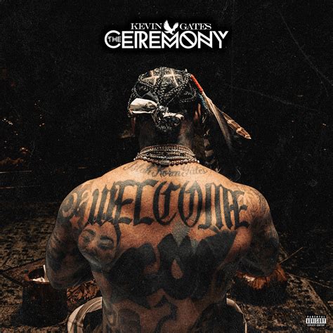 Kevin Gates The Ceremony Lyrics And Tracklist Genius