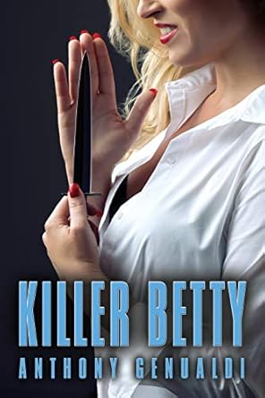 Killer Betty Second Edition Anthony Genualdi 9781634908573