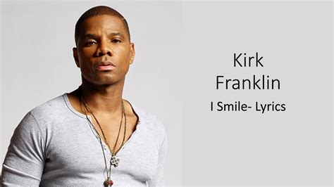 Kirk Franklin I Smile Lyric Video Youtube