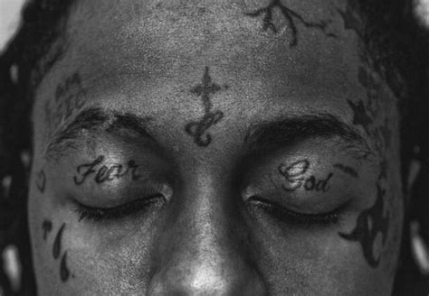 Lil Wayne God Tattoos Fear Tattoo Tattoos