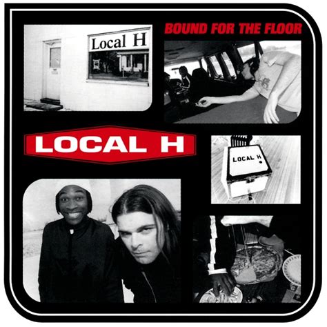 Local H Bound For The Floor Lyrics Lyrics On Demand