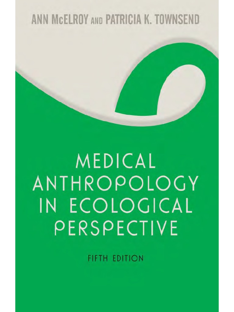 Medical Anthropology In Ecological Perspective Mcelroy Ann