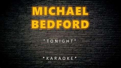 Michael Bedford Tonight Karaoke Youtube