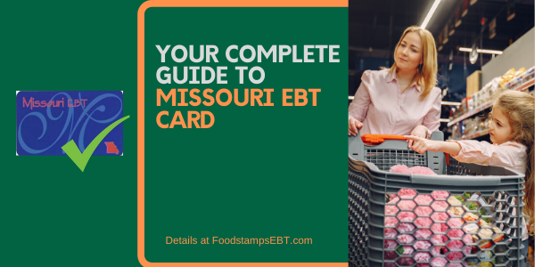 Missouri Ebt Guide To Ebt Food Stamp In Missouri Missouri Ebt