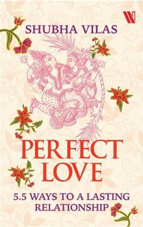 Perfect Love 5 5 Ways To A Lasting Relationship By Shubha Vilas Buy