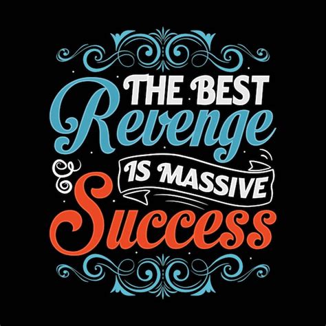 Premium Vector Vector Success Is The Best Revenge Design