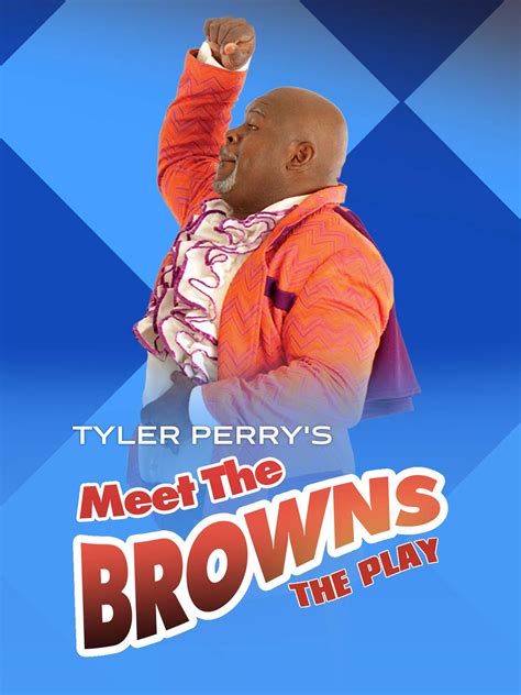 Prime Video Tyler Perry S Meet The Browns The Play