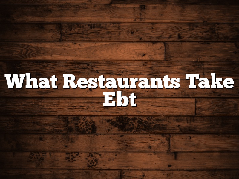 Restaurants That Take Ebt