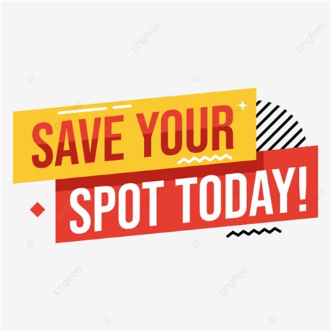 Save Your Spot Png Transparent Images Free Download Vector Files