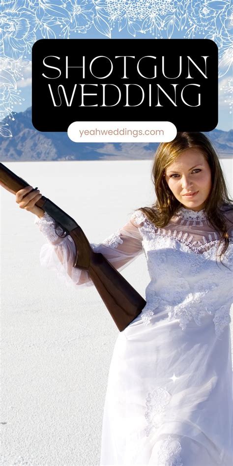 Shotgun Wedding Meaning Understanding The Origins And Cultural