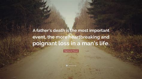 Sigmund Freud Quote A Father S Death Is The Most Important Event The