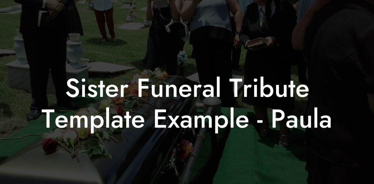 Sister Funeral Tribute Template Example Paula Eulogy Assistant