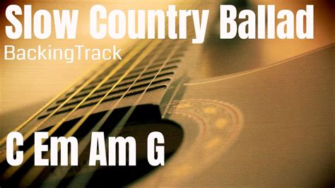 Slow Country Ballad Guitar Backing Track C Major Youtube