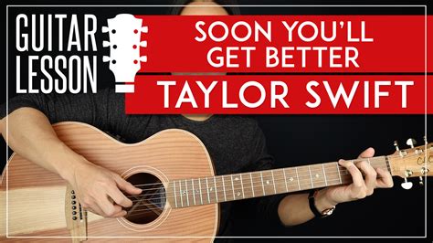 Soon You Ll Get Better By Taylor Swift Easy Guitar Intro Lesson With