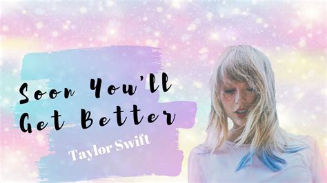 Taylor Swift Soon You Ll Get Better Cover Youtube