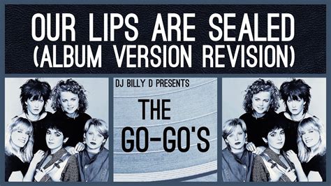 The Go Go S Our Lips Are Sealed Album Version Revision Youtube