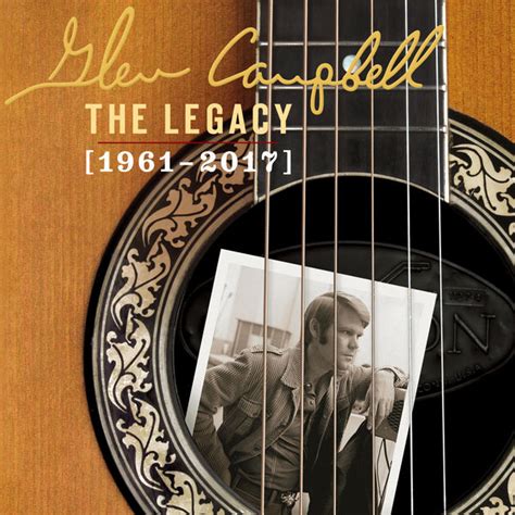 The Legacy 1961 2017 Glen Campbell Qobuz