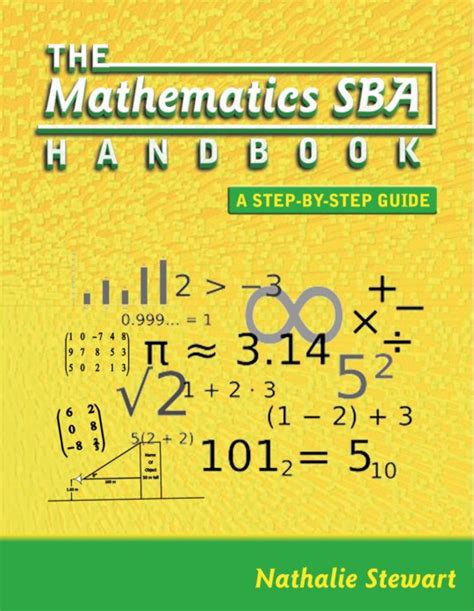 The Mathematics Sba Handbook A Step By Step Guide By Nathalie Stewart