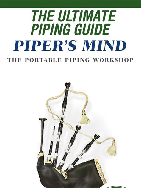 The Ultimate Piping Guide Piper S Mind Leisure Entertainment General