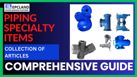 Top Articles On Piping Specialty Items A Comprehensive Guide With 7