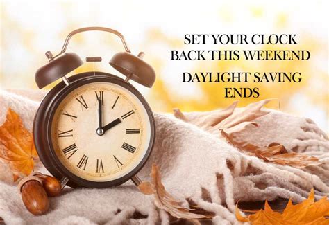 Turn Back Time As Daylight Saving Ends This Sunday About Regional