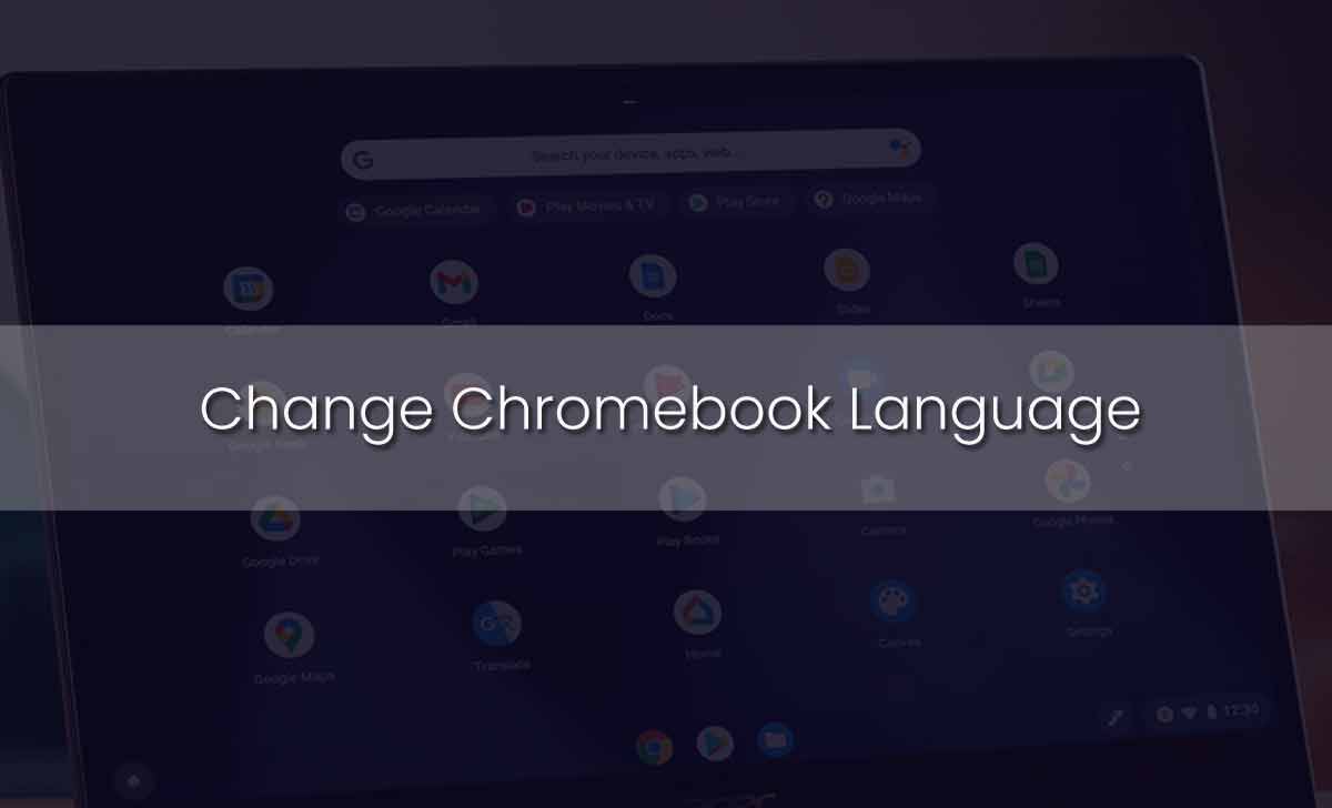 Ultimate Guide: 5 Steps To Change Chromebook Language