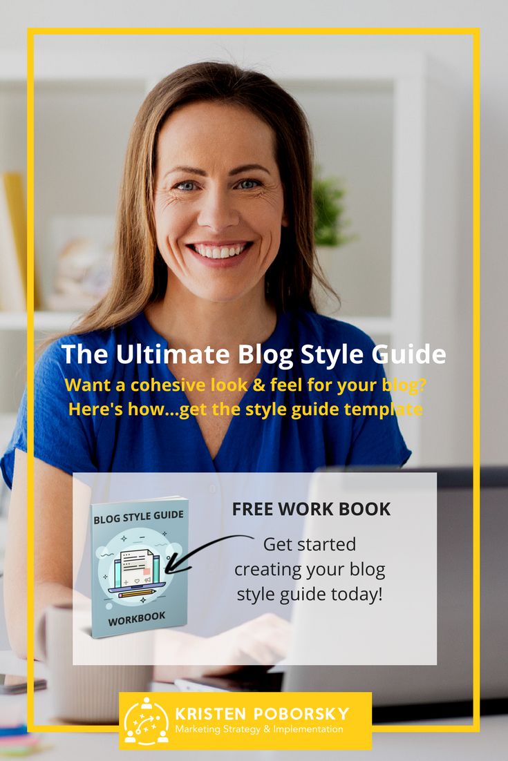 Ultimate Guide To Creating A Style Guide For Your Blog Blog Style