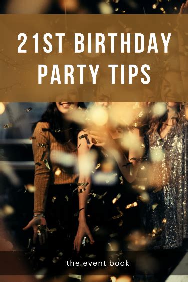 Ultimate Guide To Hosting The Perfect 21St Birthday Party The Event Book