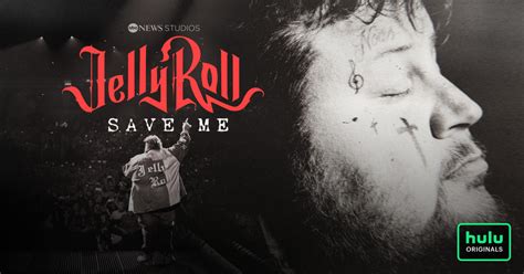 Watch Jelly Roll Save Me Streaming Online Hulu Free Trial