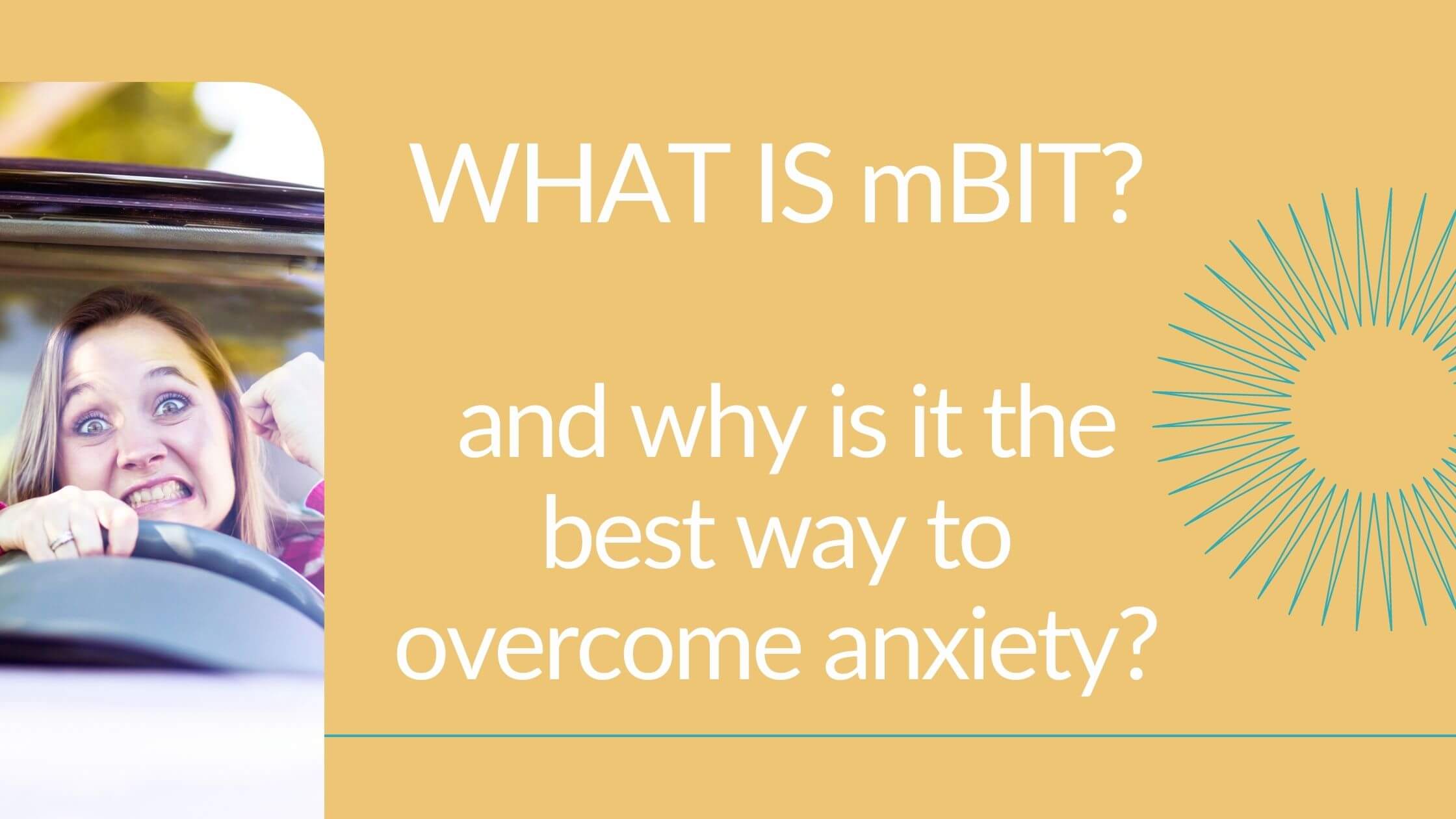 What Is Mbit And Why Is It The Best Way To Overcome Anxiety