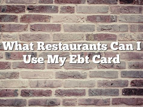 What Restaurants Can I Use Ebt