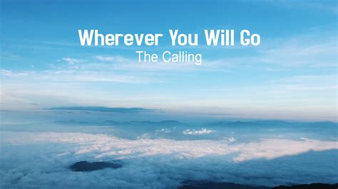 Wherever You Will Go The Calling Chordlyrics