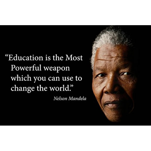 Young N Refined Nelson Mandela Quote Poster Print Saying Education Is The Most Powerful Weapon Which You Can Use To Change The World 18X24 Fine Paper Print Amazon Co Uk Home Kitchen