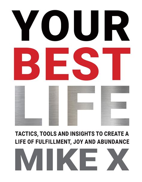 Your Best Life Tactics Tools And Insights To Create A Life Of