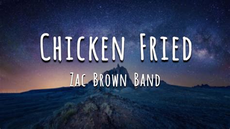 Zac Brown Band Lyrics Chicken Fried